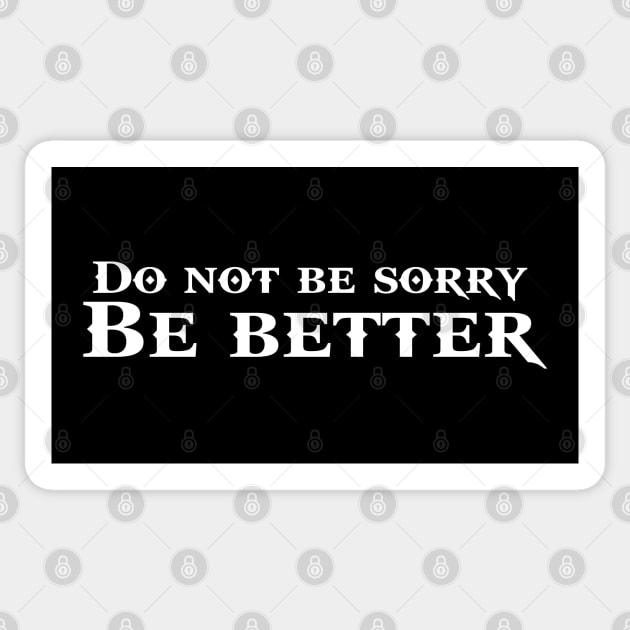 God of War - Do Not Be Sorry, Be Better Sticker by Dopamine Creative